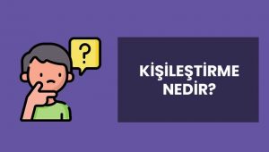Kişileştirme nedir