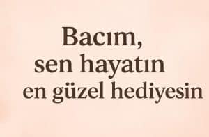 bacıya güzel sözler