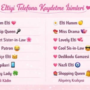 eltiyi telefona kaydetme isimleri